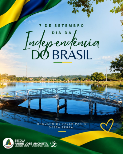7 de Setembro &mdash; Dia da Independ&ecirc;ncia do Brasil.