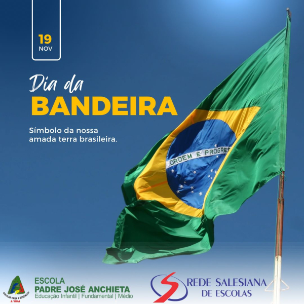 Dia da Bandeira.