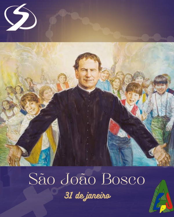 31 de janeiro celebramos a memória de Dom Bosco, fundador da rede Salesiana.