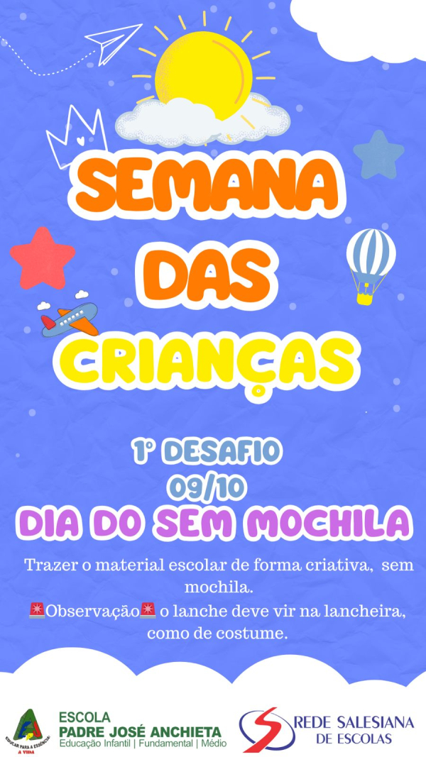 Semana das Crian&ccedil;as- 1&deg; Desafio: dia do sem mochila.